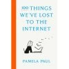 100 Things We've Lost To The Internet 1 100 Things We've Lost To The Internet -Record Store 100thingslostinternet 600x