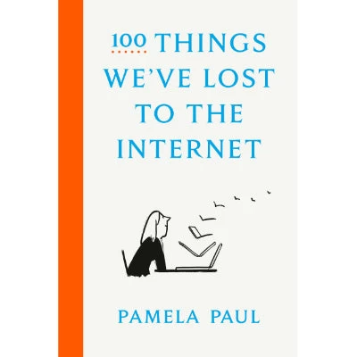 100 Things We've Lost To The Internet 3 100 Things We've Lost To The Internet