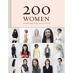 200 Women : Who Will Change The Way You See The World (Hardback)