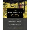 99% Invisible City : A Field Guide To The Hidden World Of Everyday Design -Record Store 99 invisible city a field guide to the hidden world of everyday design 991388 600x