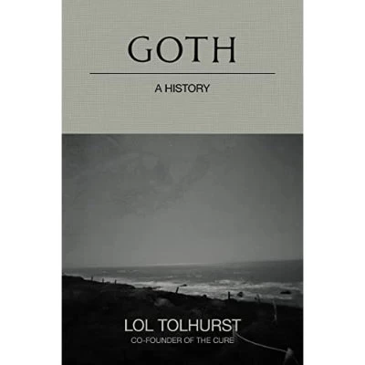 Goth: A History 3 Goth: A History