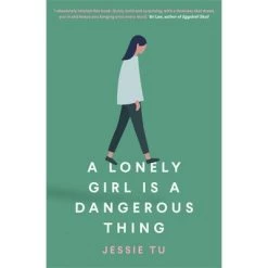 A Lonely Girl Is A Dangerous Thing
