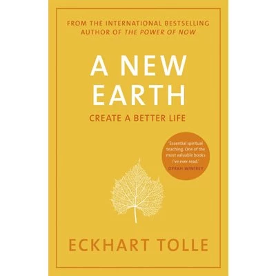 A New Earth : Create A Better Life 3 A New Earth : Create A Better Life