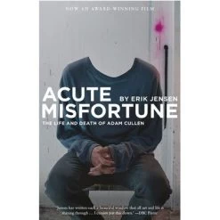 Acute Misfortune: The Life And Death Of Adam Cullen