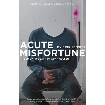 Acute Misfortune: The Life And Death Of Adam Cullen 3 Acute Misfortune: The Life And Death Of Adam Cullen