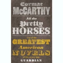 All The Pretty Horses: The Border Trilogy 1