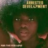 Arrested Development - For The Fkn Love (2LP Vinyl) -Record Store arresteddveelopment 600x