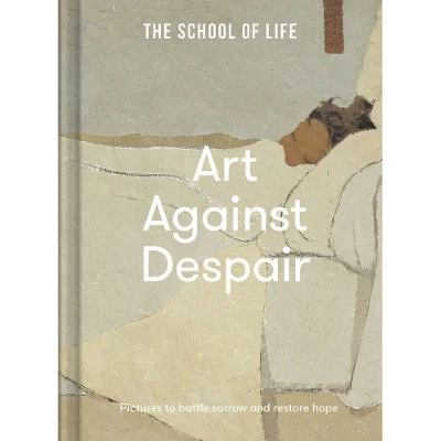 Art Against Despair : Pictures To Battle Sorrow And Restore Hope 3 Art Against Despair : Pictures To Battle Sorrow And Restore Hope