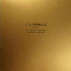 Atmosphere - When Life Gives You Lemons You Paint That Shit Gold (Anniversary Edition) (Vinyl)