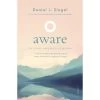 Aware : The Science And Practice Of Presence - A Complete Guide To The Groundbreaking Wheel Of Awareness Meditation Practice 2 Aware : The Science And Practice Of Presence - A Complete Guide To The Groundbreaking Wheel Of Awareness Meditation Practice -Record Store aware the science and practice of presence a complete guide to the groundbreaking wheel of awareness meditation practice 690982 600x