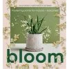 Bloom : Flowering Plants For Indoors And Balconies 2 Bloom : Flowering Plants For Indoors And Balconies -Record Store bloom 600x