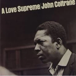 Coltrane, John - A Love Supreme (2022 Vinyl)
