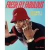 Fresh Fly Fabulous : 50 Years Of Hip Hop Style -Record Store freshfly 600x