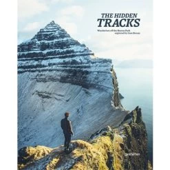 Hidden Tracks : Hiking Adventures Off The Beaten Path