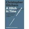 A Hitch In Time : Writings From The London Review Of Books -Record Store jitchintime 600x