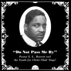 Pastor T. L. Barrett - Do Not Pass Me By Vol. II (Vinyl)