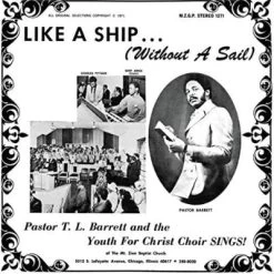 Pastor T. L. Barrett & The Youth For Christ Choir - Like A Ship...(Without A Sail) (Vinyl)