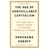 Age Of Surveillance Capitalism : The Fight For A Human Future At The New Frontier Of Power 2 Age Of Surveillance Capitalism : The Fight For A Human Future At The New Frontier Of Power -Record Store shoshana 600x
