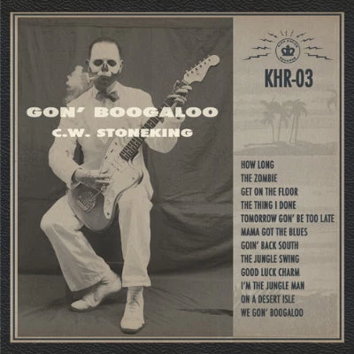 Stoneking, C.W. - Gon' Boogaloo (Vinyl) 3 Stoneking, C.W. - Gon' Boogaloo (Vinyl)